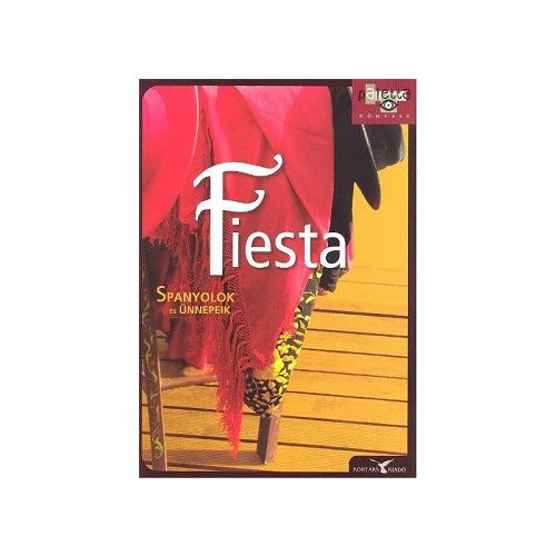 Fiesta - Spanyolok és ünnepeik