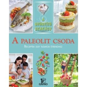 A Paleolit-csoda / A gyógyító szakács