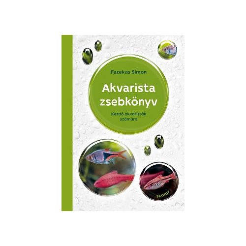 Akvarista zsebkönyv - Kezdő akvaristák számára