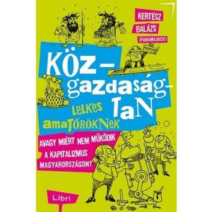 Közgazdaságtan lelkes amatőröknek