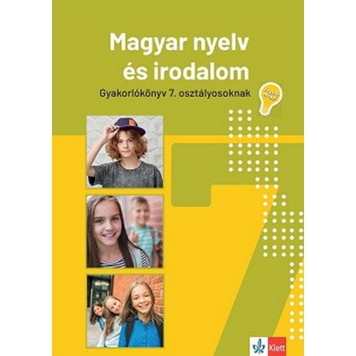 Magyar nyelv és irodalom gyakorlókönyv 7. osztályosoknak - Jegyre megy!