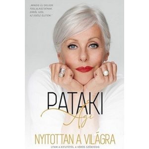 Nyitottan a világra - Utam a kifutótól a vörös szőnyegig