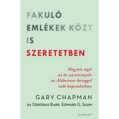 Fakuló emlékek közt is szeretetben