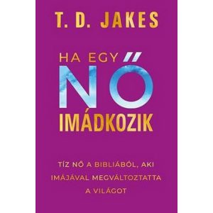 Ha egy nő imádkozik