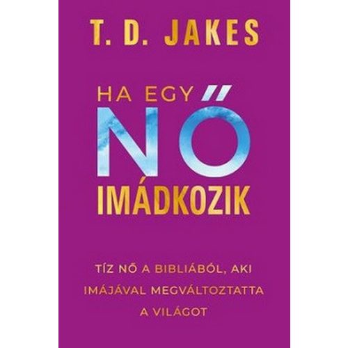 Ha egy nő imádkozik