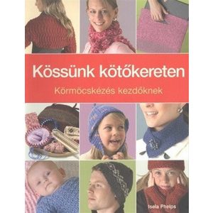 Kössünk kötőkereten /körmöcskézés kezdőknek