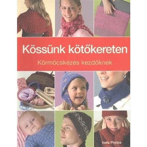 Kössünk kötőkereten /körmöcskézés kezdőknek