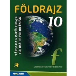   Földrajz 10. - Társadalomfödrajz, globális problémák MS-2625U