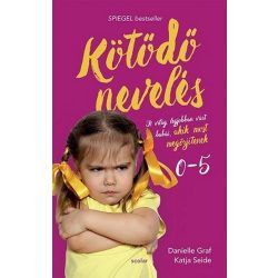   Kötődő nevelés - A világ legjobban várt babái, akik most megőrjítenek (0-5)