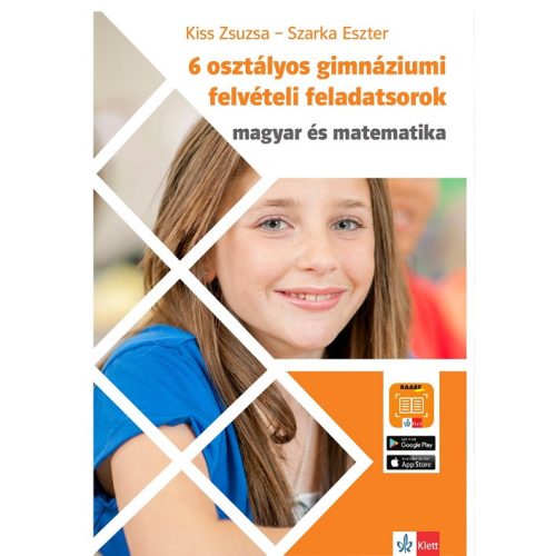 6 osztályos gimnáziumi felvételi feladatsorok - Magyar és Matematika - Hatosztályos gimnáziumi felvételire..
