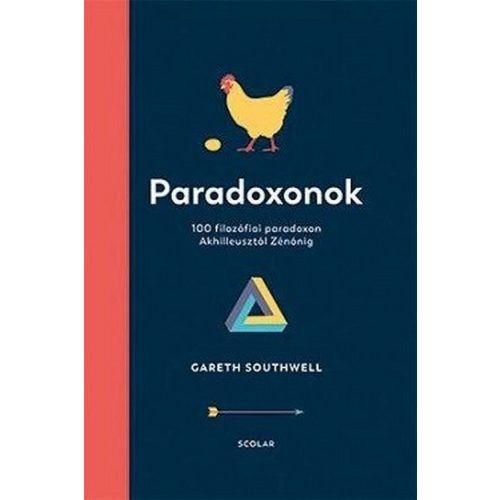 Paradoxonok - 100 filozófiai paradoxon Akhilleusztól Zénónig