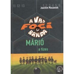 Márió, a tízes - A Vad Focibanda 10.