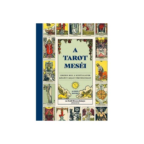 A tarot meséi - Ismerd meg a kártyalapok mögött rejlő történeteket