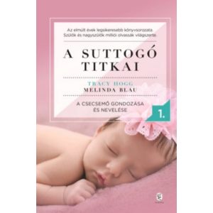 A suttogó titkai I. - A csecsemő gondozása és nevelése