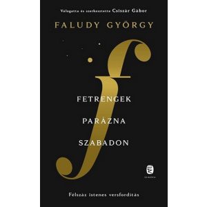 Fetrengek parázna szabadon - Félszáz istenes versfordítás