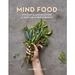   MIND FOOD - Növényi alapú receptek a testi-lelki egészségért