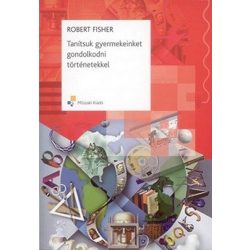 Tanítsuk gyermekeinket gondolkodni történetekkel