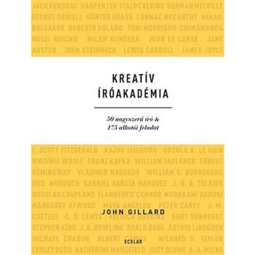 Kreatív Íróakadémia - 50 nagyszerû író & 175 alkotói feladat