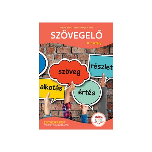 Szövegelő 8. osztály - Szövegértést fejlesztő gyakorlatok