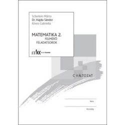 Matematika 2. Felmérő feladatsorok (C változat)