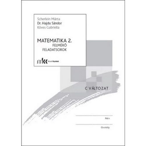 Matematika 2. Felmérő feladatsorok (C változat)