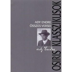 Ady Endre összes versei - Osiris klasszikusok 