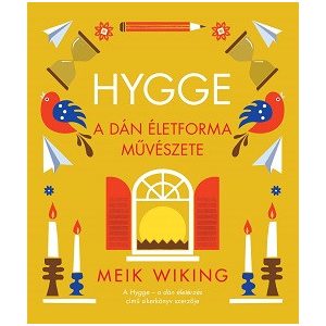 Hygge - A dán életforma művészete