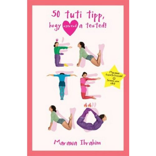 Én, te, nő - 50 tuti tipp, hogy szeresd a tested!