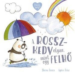 A rosszkedv olyan, mint egy felhő - Ölelj meg!