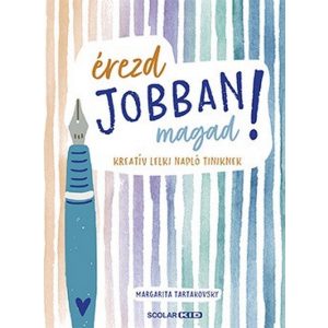 Érezd jobban magad! - Kreatív lelki napló tiniknek