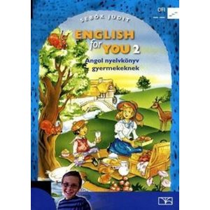 English for You 2. Angol nyelvkönyv gyermekeknek