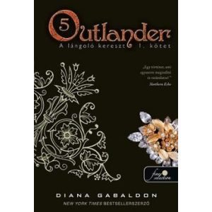 Outlander 5. - A lángoló kereszt 1. kötet