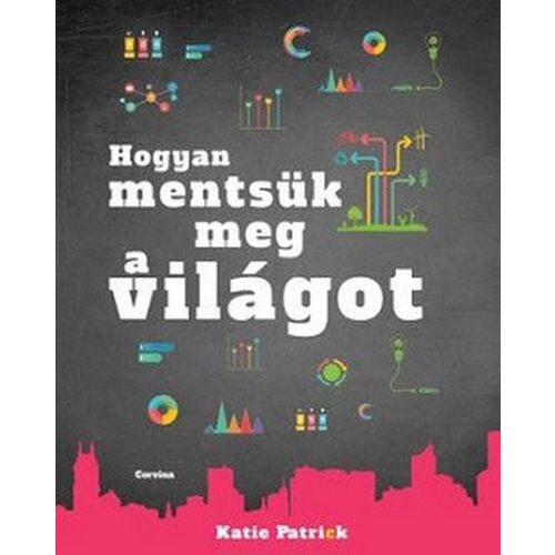 Hogyan mentsük meg a világot