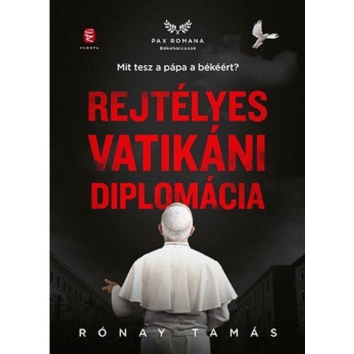 Rejtélyes vatikáni diplomácia - Mit tesz a pápa a békéért?