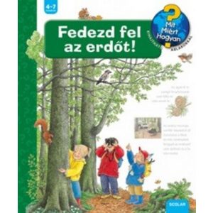 Fedezd fel az erdőt! - Mit? Miért? Hogyan? 40.