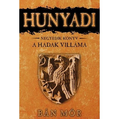 Hunyadi 4. / A hadak villáma
