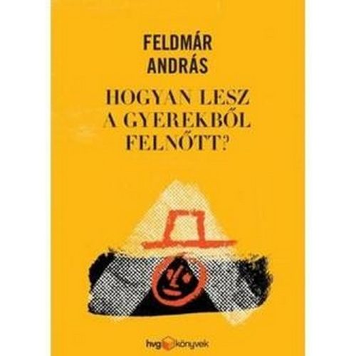 Hogyan lesz a gyerekből felnőtt?