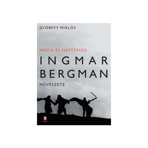Mágia és mesterség - Ingmar Bergman művészete