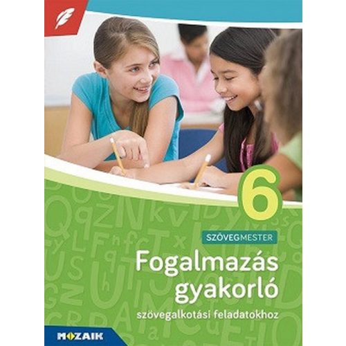 Fogalmazás gyakorló 6. osztály MS-2382U
