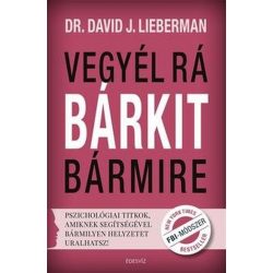 Vegyél rá bárkit bármire