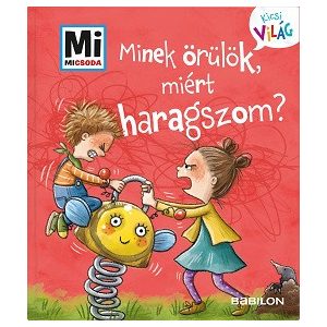 Minek örülök, miért haragszom? - Mi MICSODA Kicsi világ 1.