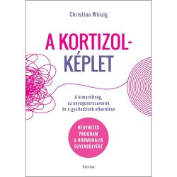   A kortizolképlet - A kimerültség, az anyagcserezavarok és a gyulladások elkerülése