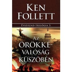 Az örökkévalóság küszöbén / Évszázad-trilógia 3.