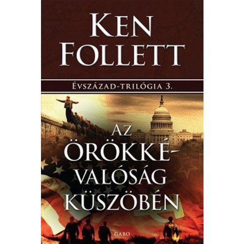 Az örökkévalóság küszöbén / Évszázad-trilógia 3.