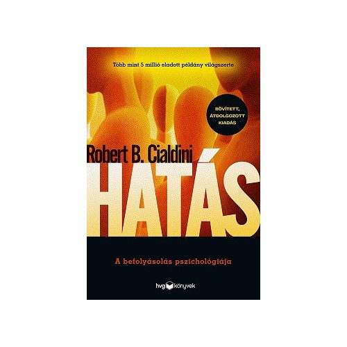 Hatás - A befolyásolás pszichológiája (bővített, új kiadás)
