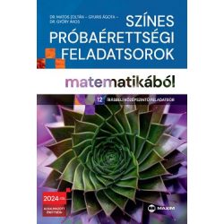   Színes próbaérettségi feladatsorok matematikából (12 írásbeli középszintű feladatsor) - 2024-től érvényes