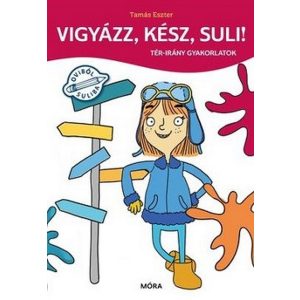Vigyázz, kész, suli! Tér-irány gyakorlatok