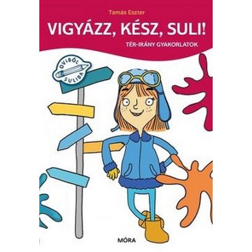 Vigyázz, kész, suli! Tér-irány gyakorlatok