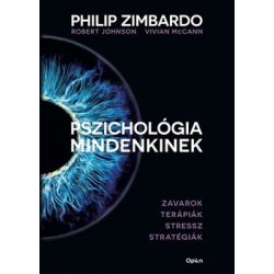   Pszichológia mindenkinek 4. - Zavarok - Terápiák - Stressz - Stratégiák