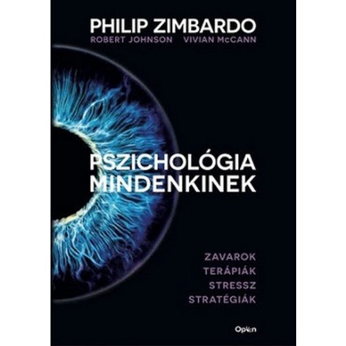 Pszichológia mindenkinek 4. - Zavarok - Terápiák - Stressz - Stratégiák